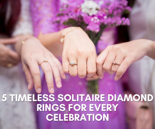 5 timeless solitaire diamond rings edition for every celebration|Classic Ira Solitaire Ring|Cushion Halo Engagement Ring|Tri Solitaire Diamond Ring|Princess Cut Splendor Ring|Valeria Emerald Diamond Ring