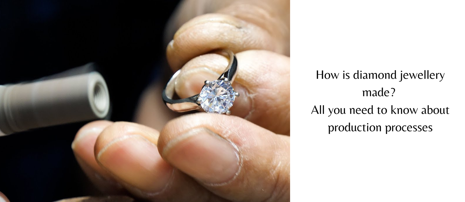 How is diamond jewellery made? All you need to know about production processes|wax model|stone setting|casting|jewellery-designing|polishing-jewelry