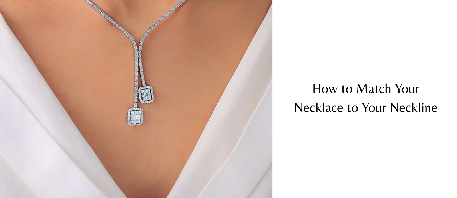 How to Match Your Necklace to Your Neckline