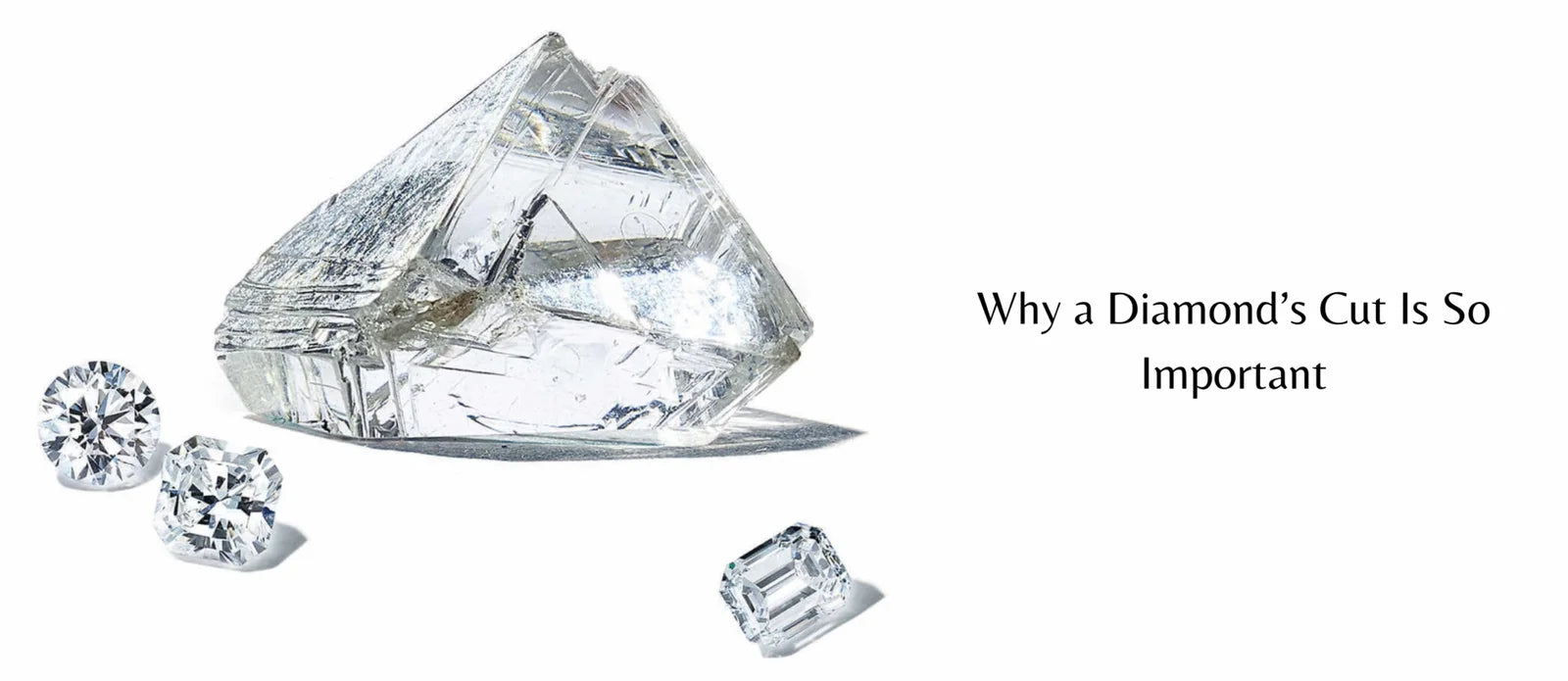 Why a Diamond’s Cut Is So Important