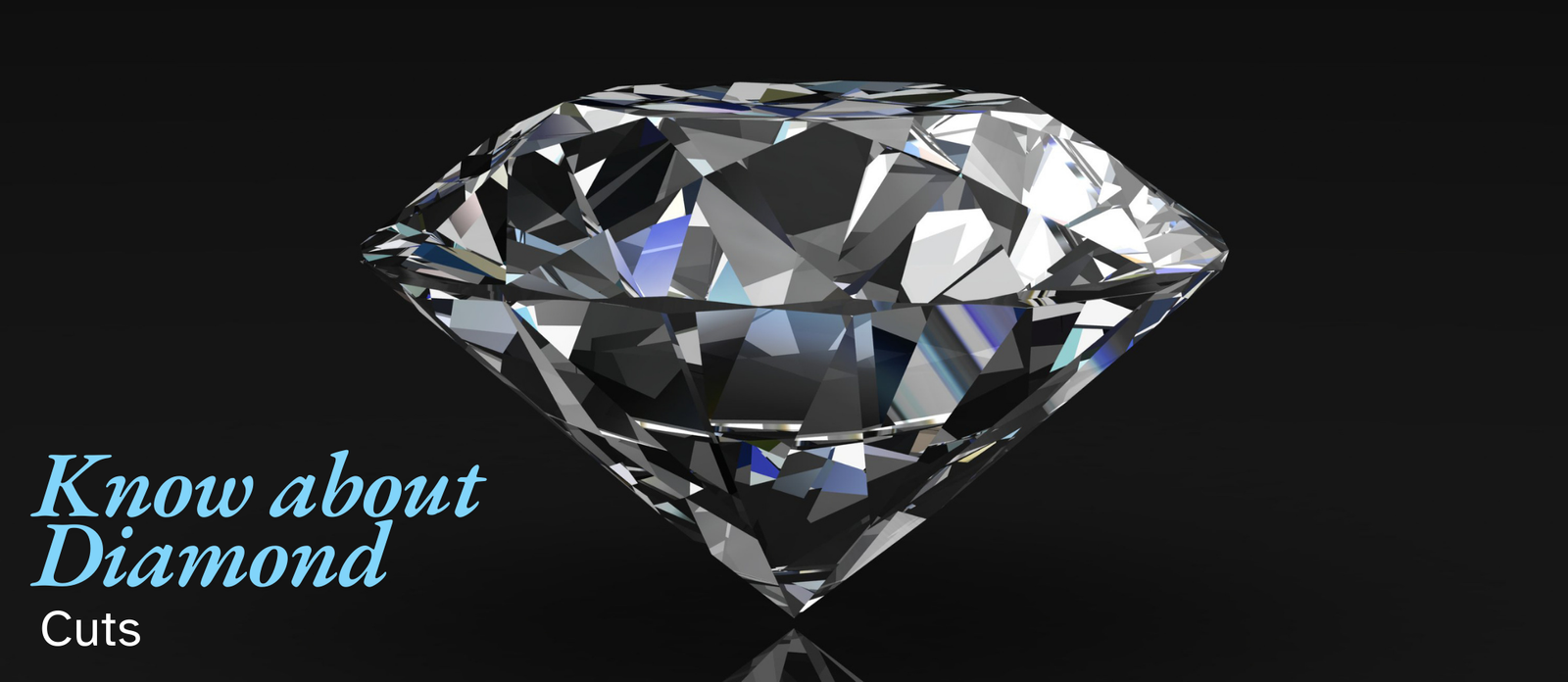Know about Diamond Cuts