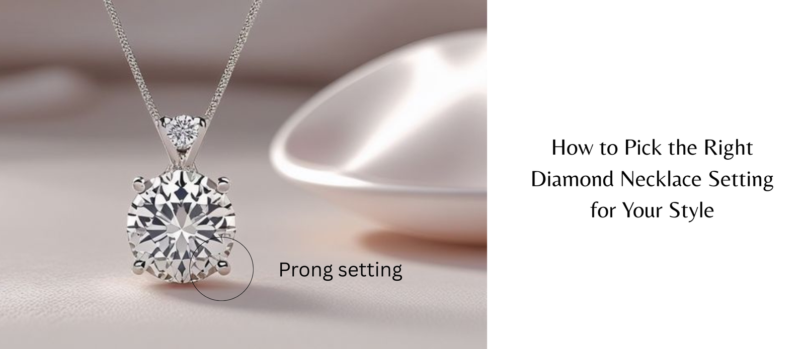 How to Pick the Right Diamond Necklace Setting for Your Style|Channel Setting in necklace|BAR Setting in necklace|Bezel Setting in necklace|Halo Setting in Necklace|Pavé Setting in Necklace|Prong Setting in necklace|Invisible Setting in necklace