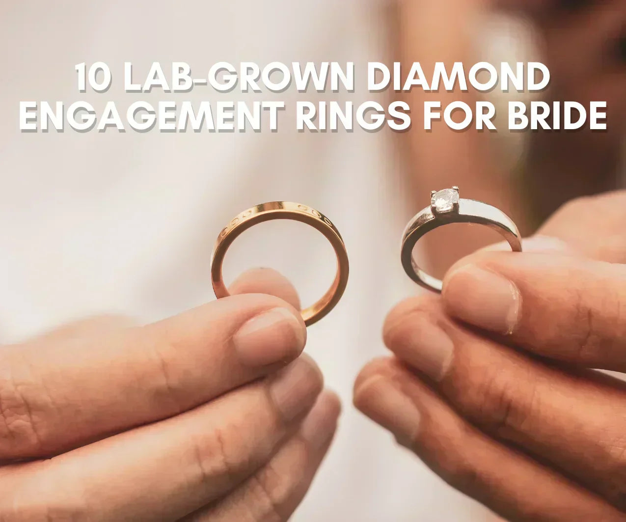 10 gorgeous lab-grown diamond engagement rings for bride