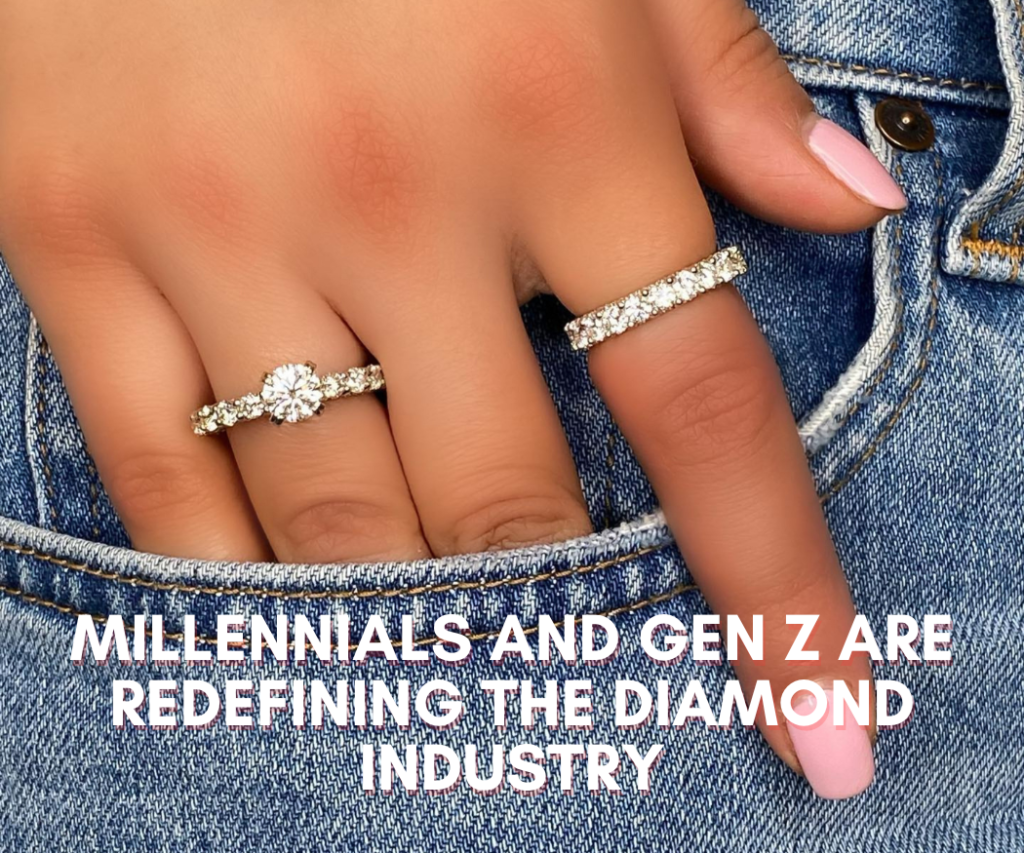 Millennials and Gen Z Are Redefining the Diamond Industry