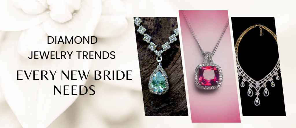 Diamond Jewelry Trends Every New Bride Needs